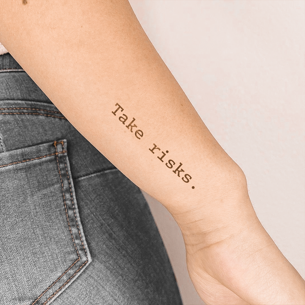 Tattoo Take risks