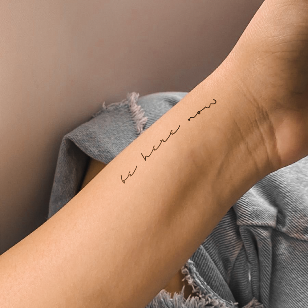 Tattoo Be here now
