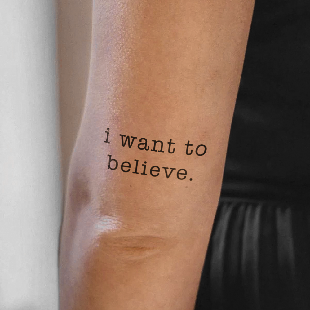 I want to believe tattoo