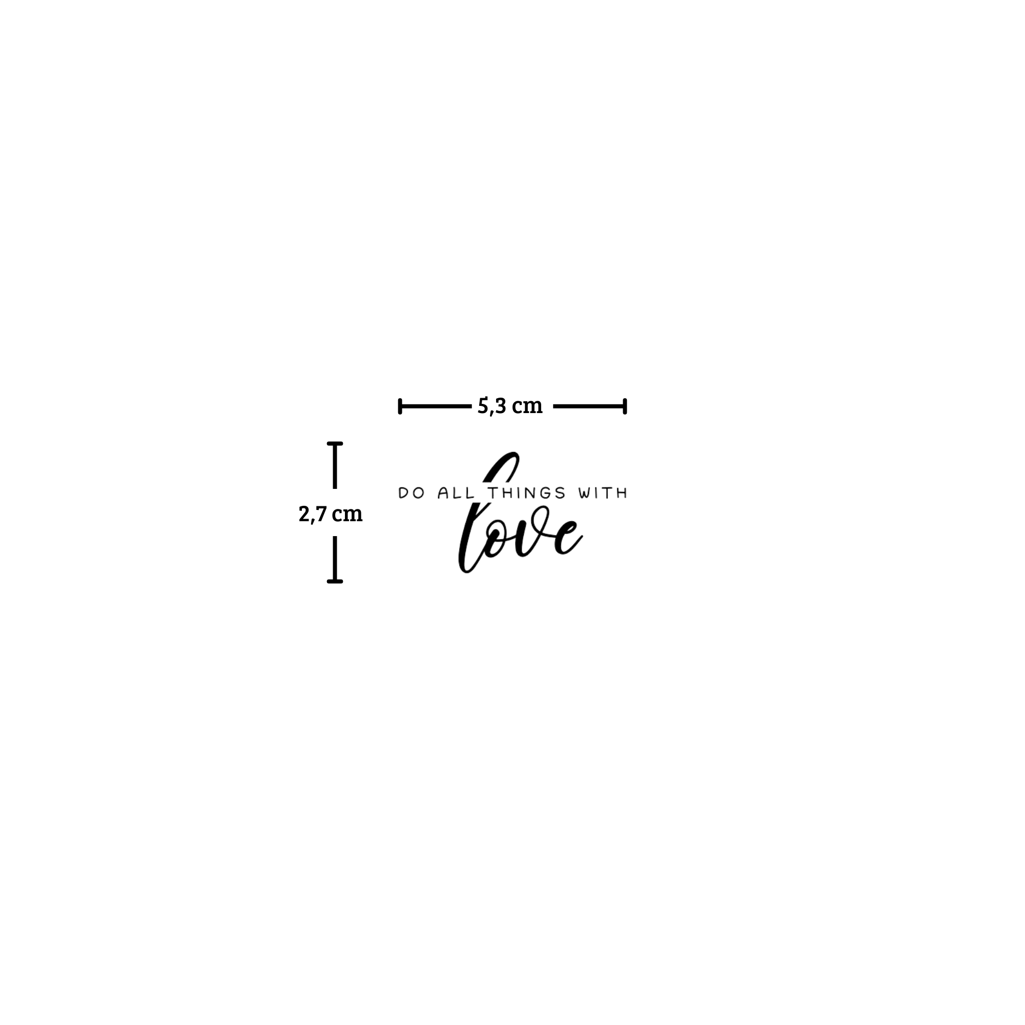 Tattoo Do all things with love