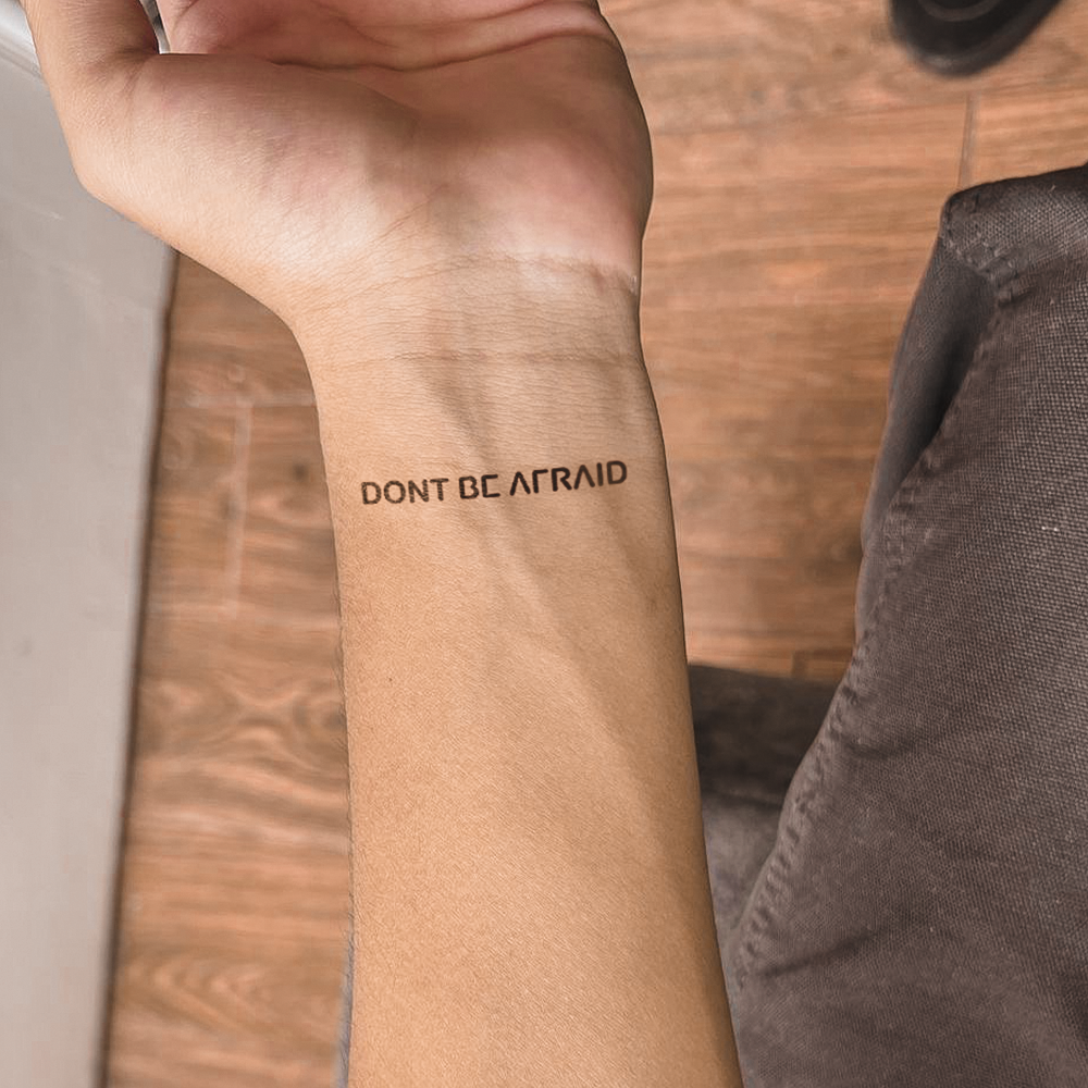 Tattoo Don't be afraid