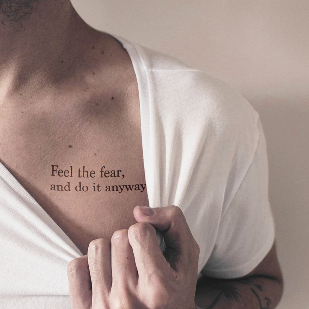 Tattoo Feel the fear and do it anyway